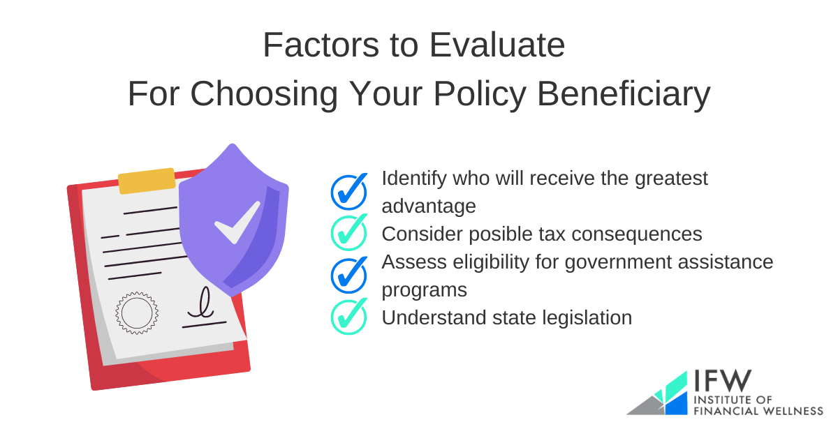 Factors to evaluate when choosing your policy beneficiary