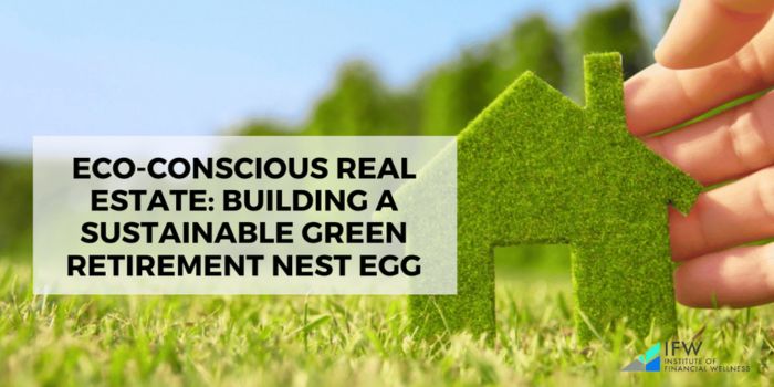 Build a sustainable retirement nest